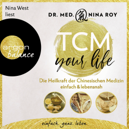 TCM Your Life - Nina Roy | argon hörbuch