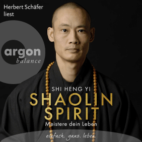 Shi Heng Yi: Shaolin Spirit. argon hörbuch