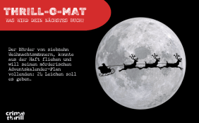 Thrill-O-Mat 2: Der Mörder von siebzehn Weihnachtsmännern, konnte aus der Haft fliehen und will seinen mörderischen Adventskalender-Plan vollenden: 24 Leichen soll es geben.