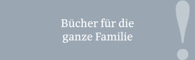 Bücher für die ganze Familie 