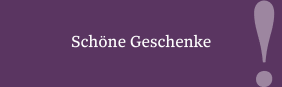 Schöne Geschenke 