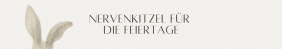 Aquarell-Zeichnung von Hasenohren neben dem Schriftzug 'Nervenkitzel für die Feiertage'.