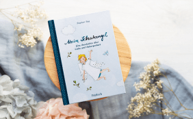 Mein Schutzengel - Eine Geschichte über Liebe und Geborgenheit