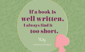 "If a book is well written, i always find it too short." 