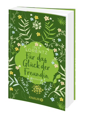 Iny Lorentz: Für das Glück der Freundin