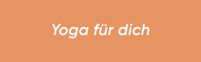 Yoga für dich