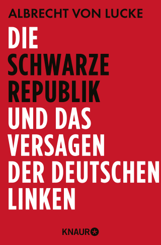 Cover Download Die schwarze Republik und das Versagen der deutschen Linken