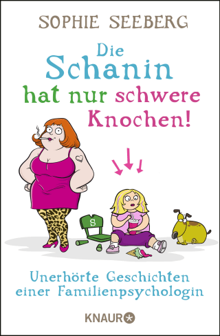 Cover Download Die Schanin hat nur schwere Knochen!