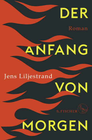 Jens Liljestrand: Der Anfang von Morgen Jens Liljestrand: Der Anfang von Morgen