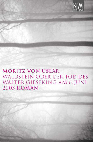 Waldstein oder Der Tod des Walter Gieseking am 6. Juni 2005