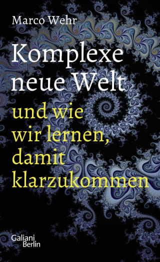 Cover Download Komplexe neue Welt und wie wir lernen, damit klarzukommen