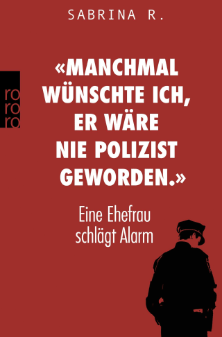 «Manchmal wünschte ich, er wäre nie Polizist geworden.»