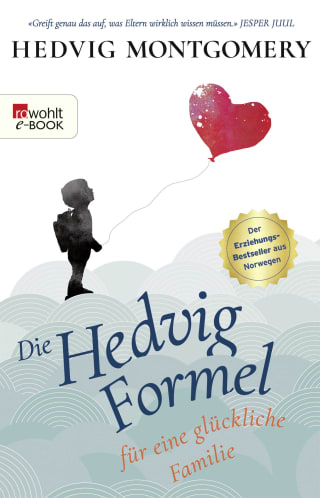 Die Hedvig-Formel für eine glückliche Familie