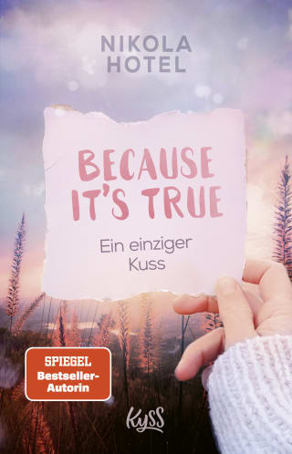 Because It's True − Ein einziger Kuss