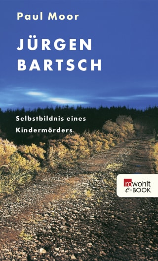 Jürgen Bartsch: Selbstbildnis eines Kindermörders