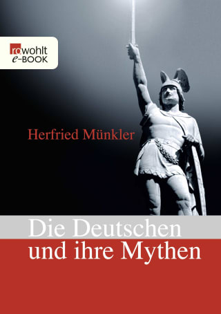 Die Deutschen und ihre Mythen