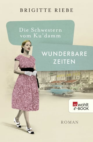 Cover Download Die Schwestern vom Ku'damm: Wunderbare Zeiten