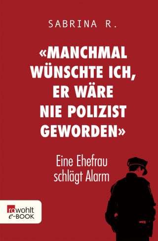 Cover Download «Manchmal wünschte ich, er wäre nie Polizist geworden.»