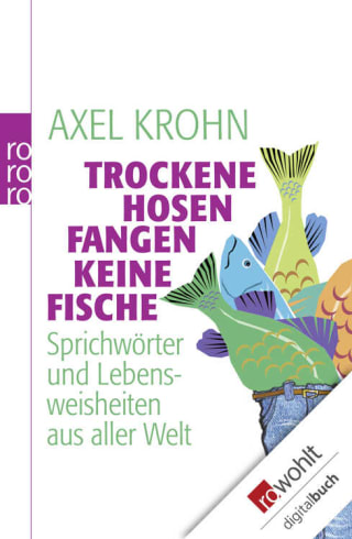 Trockene Hosen fangen keine Fische