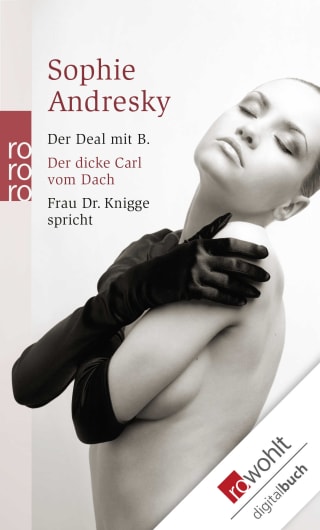 Der Deal mit B. / Der dicke Carl vom Dach / Frau Dr. Knigge spricht