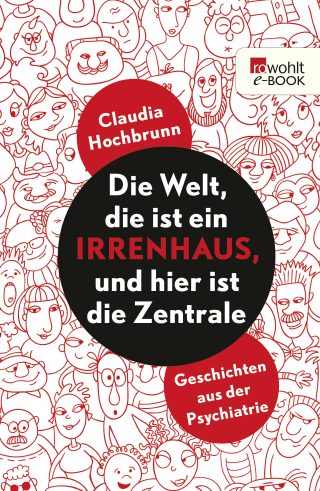 Cover Download Die Welt, die ist ein Irrenhaus und hier ist die Zentrale