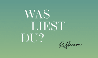 Was liest du? Reflexion.