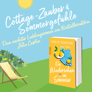 Cottage-Zauber & Sommergefühle: Dein nächster Lieblingsroman von Bestsellerautorin Julie Caplin