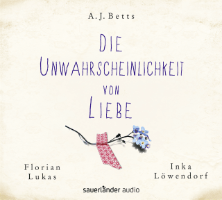 Hörbuchcover von Die Unwahrscheinlichkeit von Liebe