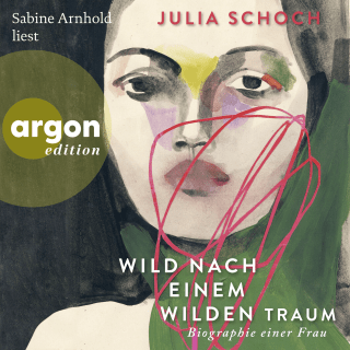 Hörbuchcover von Wild nach einem wilden Traum: Roman