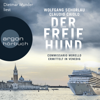 Hörbuchcover von Der freie Hund: Commissario Morello ermittelt in Venedig