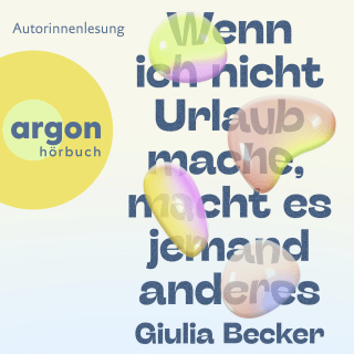Hörbuchcover von Wenn ich nicht Urlaub mache, macht es jemand anderes