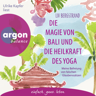 Die Magie von Bali und die Heilkraft des Yoga