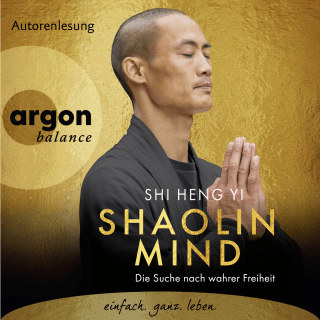 Hörbuchcover von Shaolin Mind: Die Suche nach wahrer Freiheit