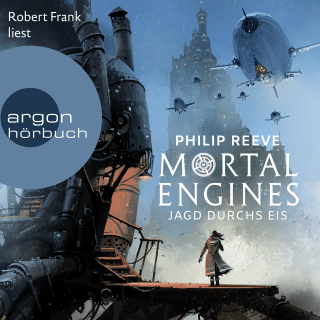 Hörbuchcover von Mortal Engines - Jagd durchs Eis
