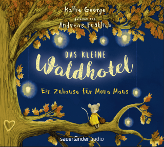 Hörbuchcover von Das kleine Waldhotel - Ein Zuhause für Mona Maus