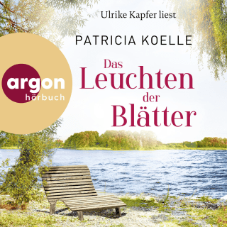 Hörbuchcover von Das Leuchten der Blätter: Ein Sehnsuchtswald-Roman