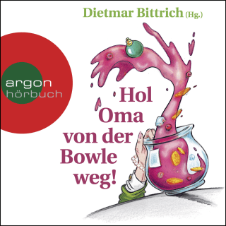 Hörbuchcover von Hol Oma von der Bowle weg!: Neue Weihnachtsgeschichten mit der buckligen Verwandtschaft