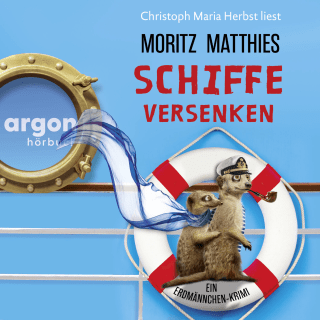 Hörbuchcover von Schiffe versenken: Ein Erdmännchen-Krimi