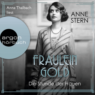 Hörbuchcover von Fräulein Gold: Die Stunde der Frauen