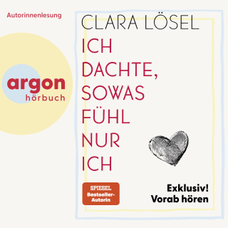 Hörbuchcover von Ich dachte, sowas fühl nur ich: Die ersten Kapitel exklusiv vorab hören!