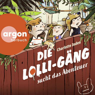 Hörbuchcover von Die Lolli-Gäng sucht das Abenteuer