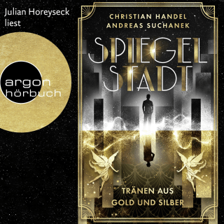 Hörbuchcover von Spiegelstadt. Tränen aus Gold und Silber: Roman