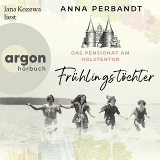 Hörbuchcover von Das Pensionat am Holstentor: Frühlingstöchter