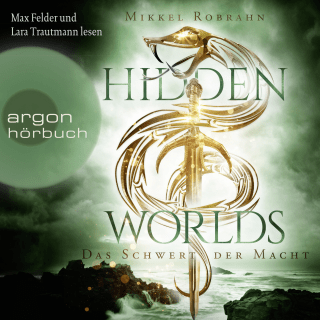 Hörbuchcover von Hidden Worlds – Das Schwert der Macht