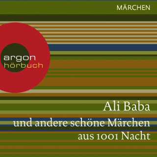 Ali Baba und andere schöne Märchen aus 1001 Nacht