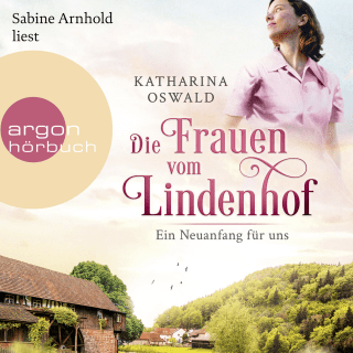 Die Frauen vom Lindenhof - Ein Neuanfang für uns