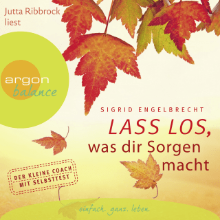 Lass los, was dir Sorgen macht