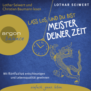 Lass los und du bist Meister deiner Zeit