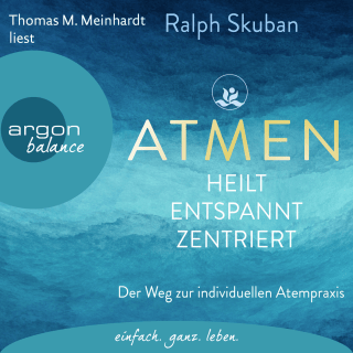 ATMEN - heilt - entspannt - zentriert