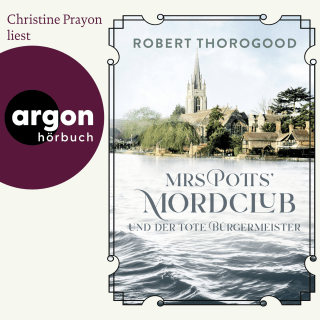 Hörbuchcover von Mrs Potts’ Mordclub und der tote Bürgermeister: Kriminalroman
